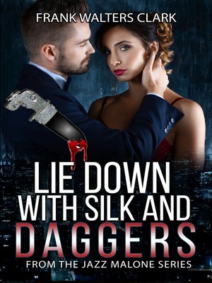 cover image of Lie Down with Silk and Daggers